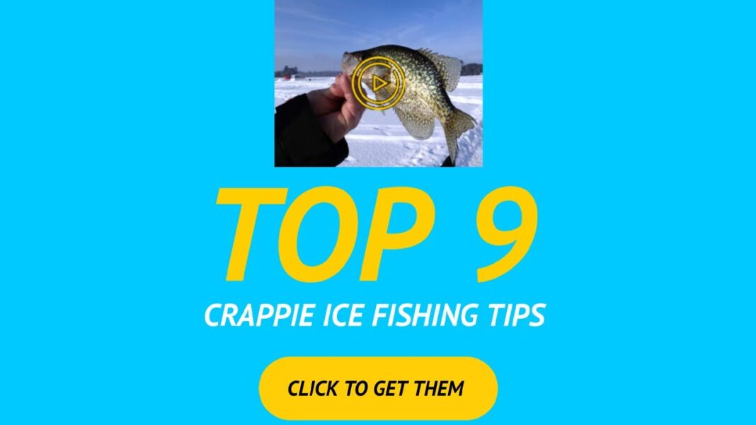 Top 9 Ice Fishing Tips for Crappie